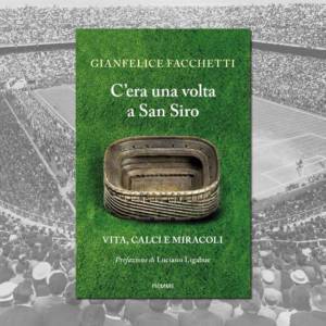 c-era-una-volta-a-san-siro-libro-facchetti-copertina-1024x683